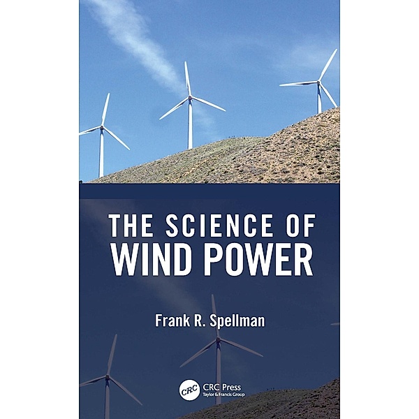 The Science of Wind Power, Frank R. Spellman