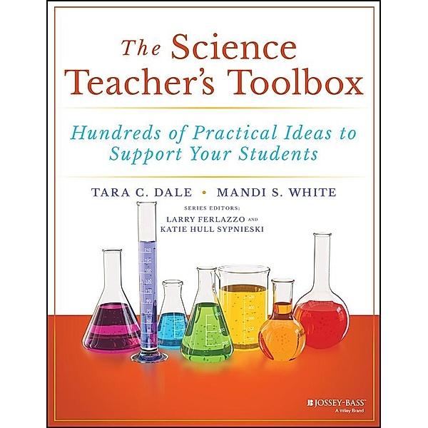 The Science Teacher's Toolbox / The Teacher's Toolbox Series, Tara C. Dale, Mandi S. White