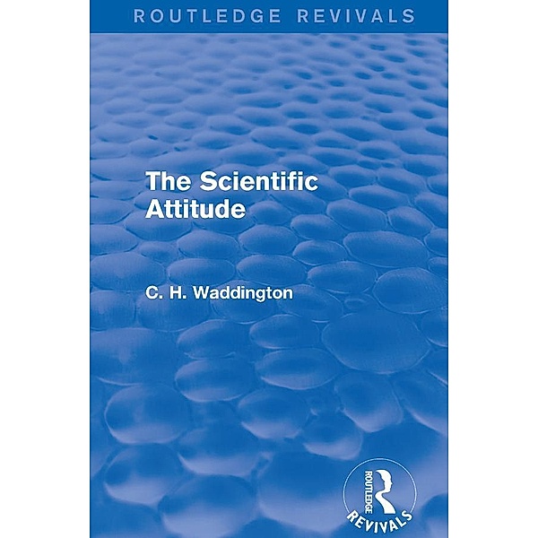 The Scientific Attitude, C. H. Waddington