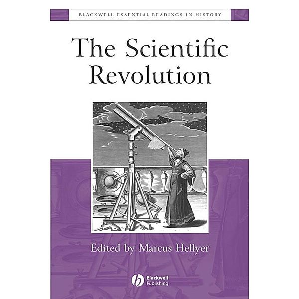 The Scientific Revolution / Blackwell Essential Readings in History