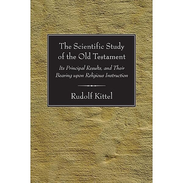 The Scientific Study of the Old Testament, R. Kittel