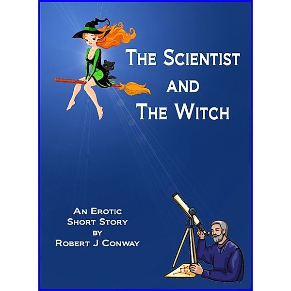 The Scientist and the Witch, Robert Conway