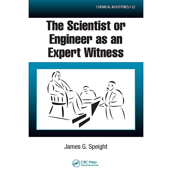 The Scientist or Engineer as an Expert Witness, James G Speight