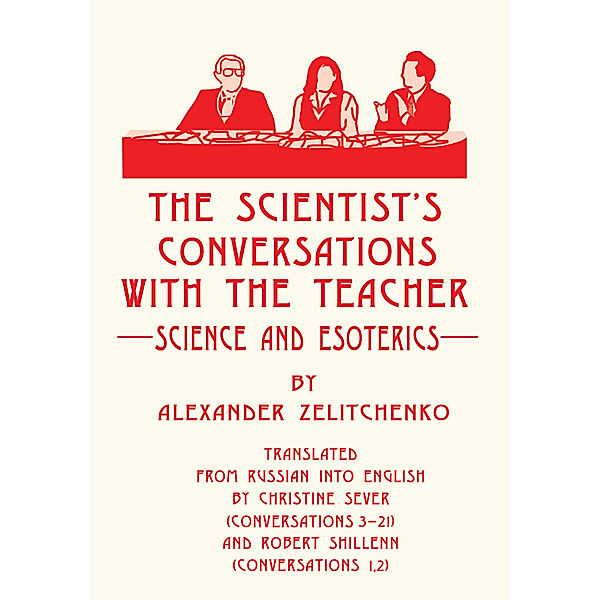 The Scientist's Conversations with the Teacher, Alexander Zelitchenko
