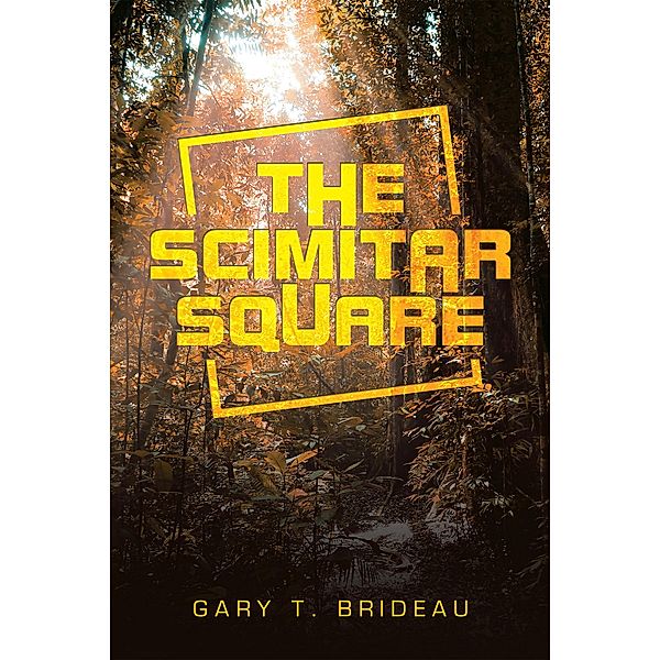 The Scimitar Square, Gary T. Brideau
