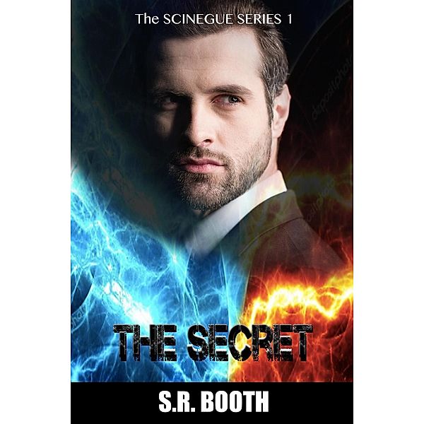 The Scinegue Series: The Secret (The Scinegue Series, #1), S.R. Booth