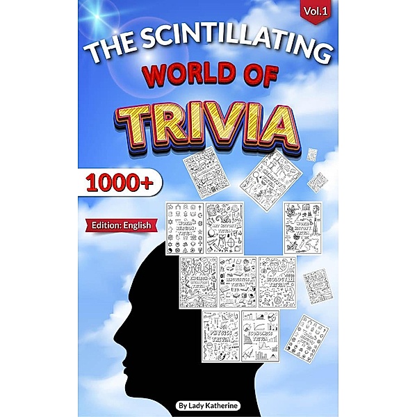 The Scintillating World Of Trivia (Trivia Books, #1) / Trivia Books, Lady Katherine