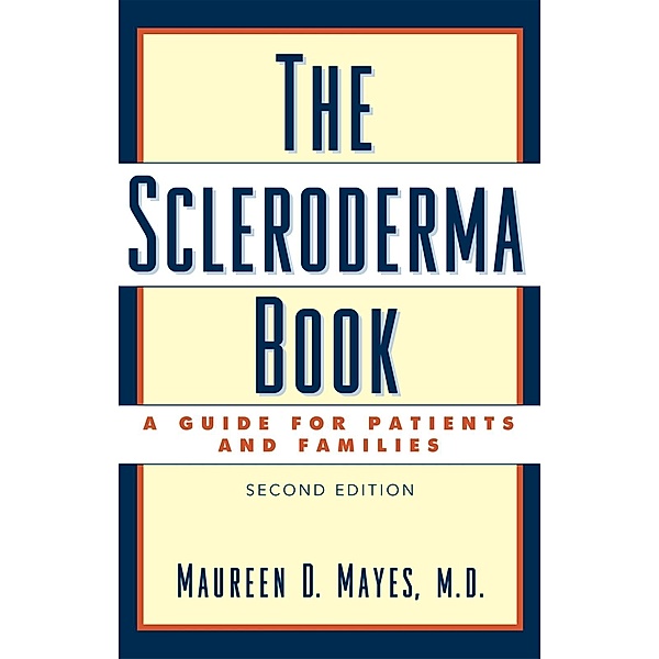 The Scleroderma Book, Maureen D. M. D. Mayes