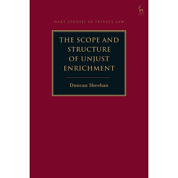 The Scope and Structure of Unjust Enrichment, Duncan Sheehan
