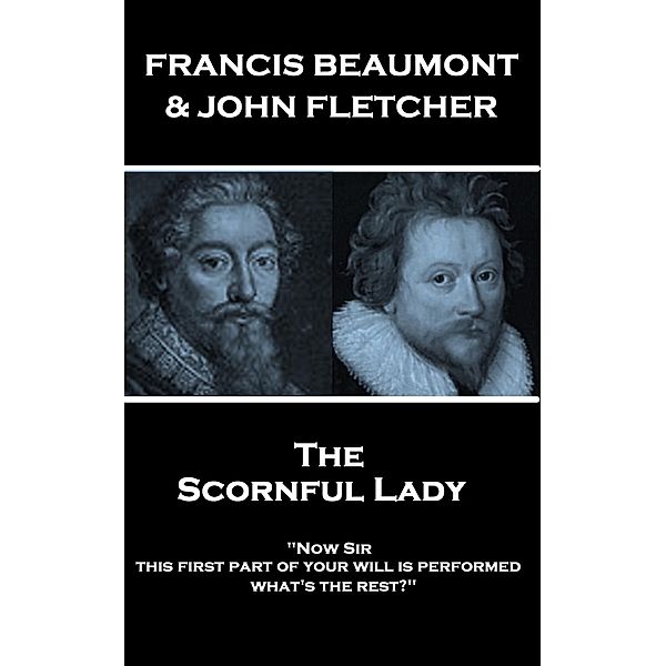 The Scornful Lady, Francis Beaumont, John Fletcher