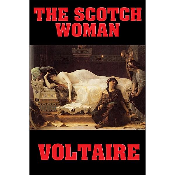 The Scotch Woman / Wilder Publications, Voltaire