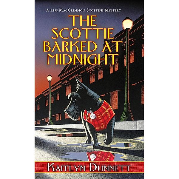 The Scottie Barked at Midnight / A Liss MacCrimmon Mystery Bd.9, Kaitlyn Dunnett