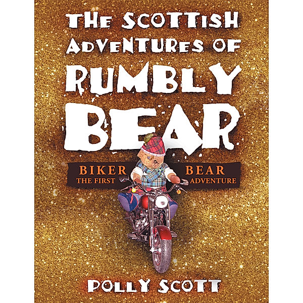 The Scottish Adventures of Rumbly Bear, Polly Scott