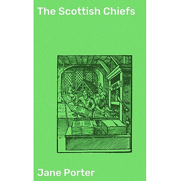 The Scottish Chiefs, Jane Porter