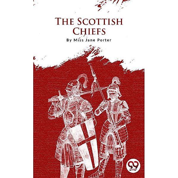 The Scottish Chiefs, Jane Porter