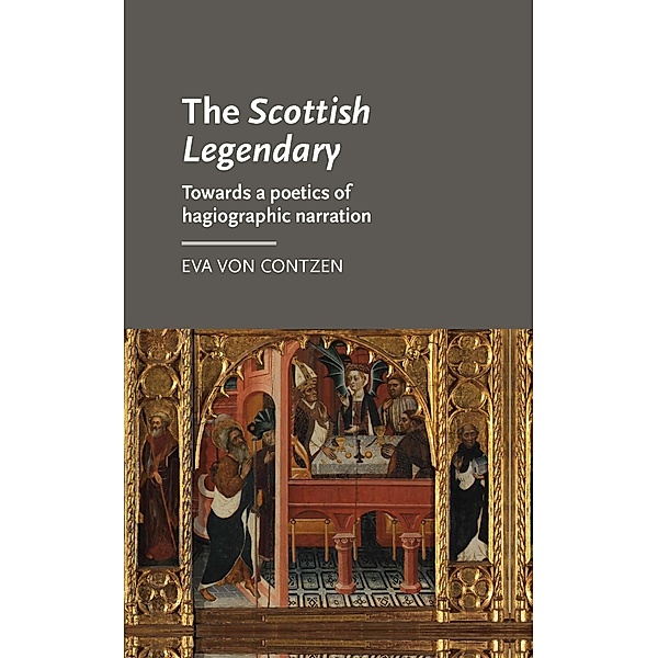 The Scottish Legendary / Manchester Medieval Literature and Culture, Eva von Contzen