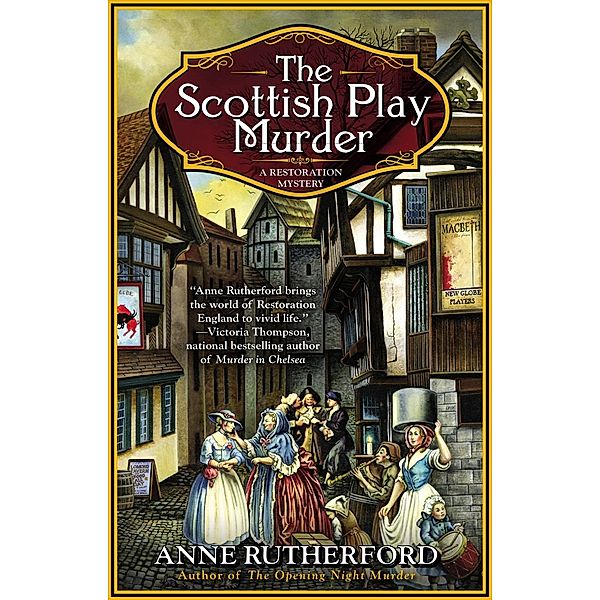 The Scottish Play Murder / A Restoration Mystery Bd.2, Anne Rutherford