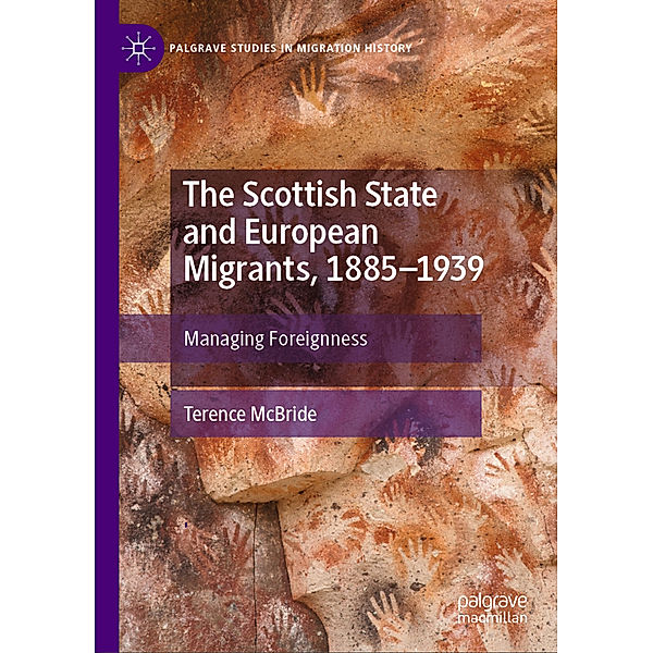The Scottish State and European Migrants, 1885-1939, Terence McBride