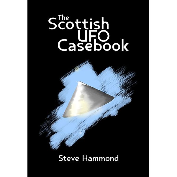 The Scottish UFO Casebook, Steve Hammond
