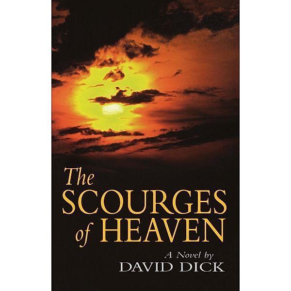 The Scourges of Heaven, David Dick