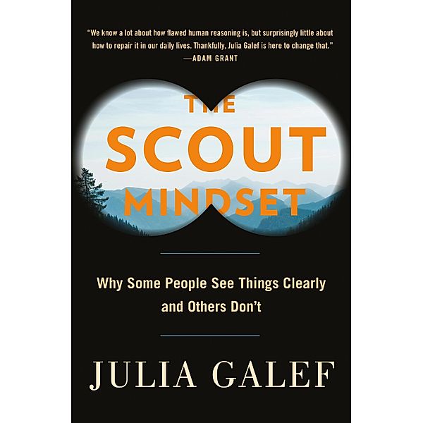 The Scout Mindset, Julia Galef