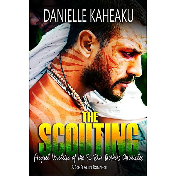 The Scouting: The Sa Tskir Brothers Chronicles Prequel, Danielle Kaheaku
