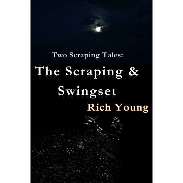 The Scraping/ Swingset, Rich Young