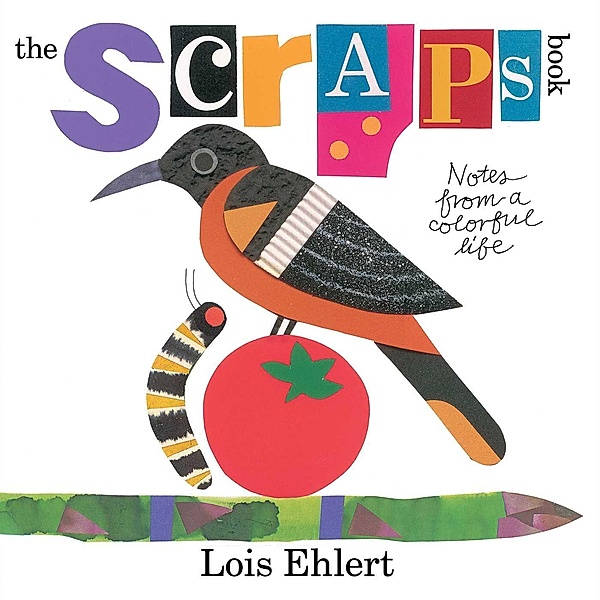 The Scraps Book, Lois Ehlert