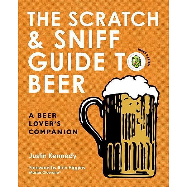 The Scratch & Sniff Guide to Beer, Justin Kennedy