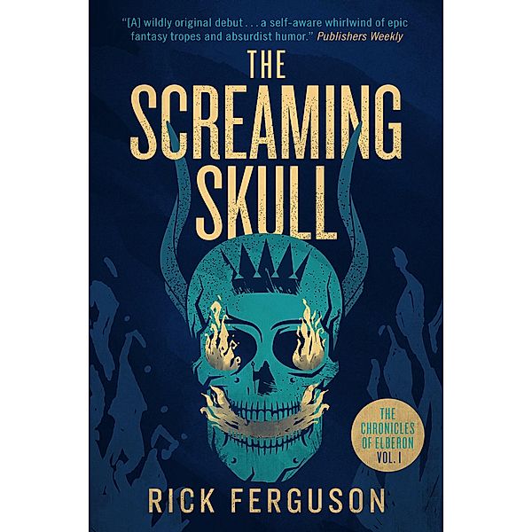 The Screaming Skull (The Chronicles of Elberon, #1) / The Chronicles of Elberon, Rick Ferguson