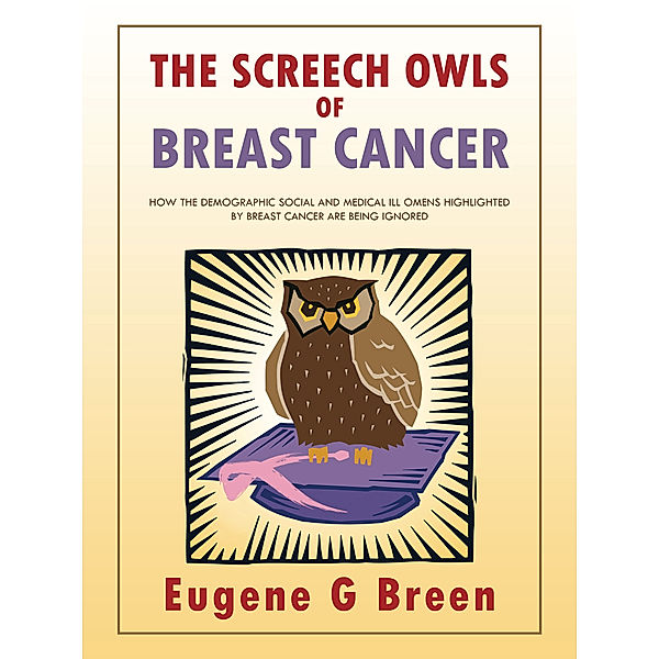 The Screech Owls of Breast Cancer, Eugene G Breen