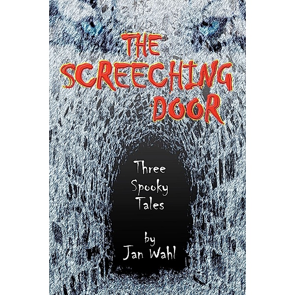 The Screeching Door, Jan Wahl