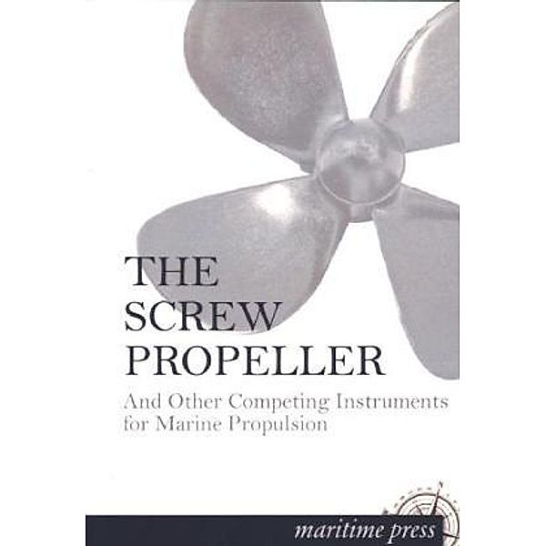 The Screw Propeller, Albert E. Seaton