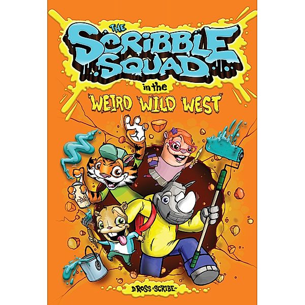 The Scribble Squad in the Weird Wild West, Donald "Scribe" Ross