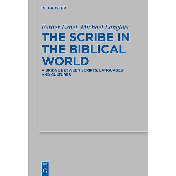 The Scribe in the Biblical World / Beihefte zur Zeitschrift für die alttestamentliche Wissenschaft