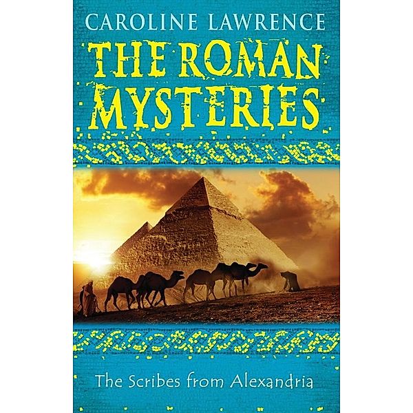 The Scribes from Alexandria / The Roman Mysteries Bd.15, Caroline Lawrence
