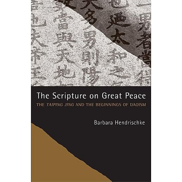 The Scripture on Great Peace / Daoist Classics Bd.3, Barbara Hendrischke