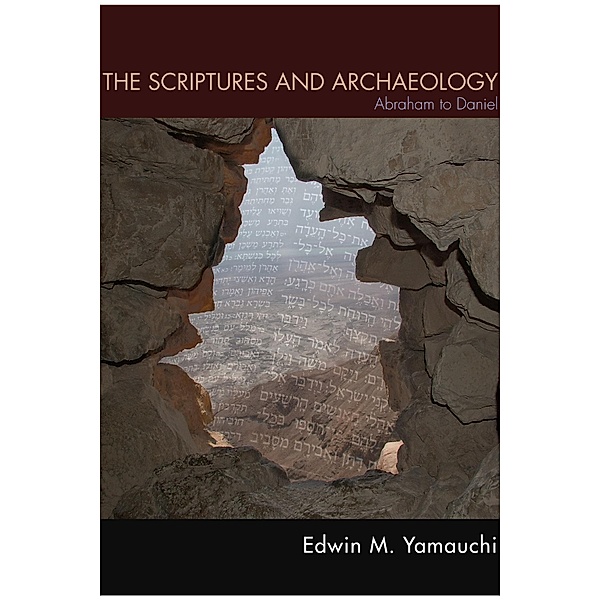 The Scriptures and Archaeology, Edwin M. Yamauchi