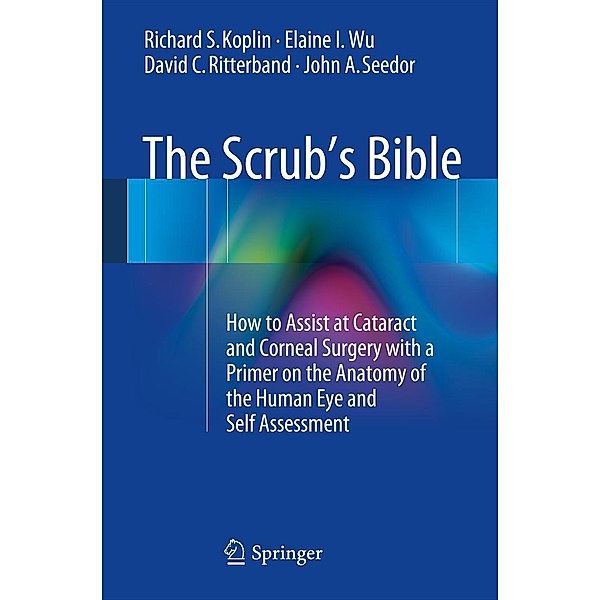 The Scrub's Bible, Richard S. Koplin, Elaine I. Wu, David C. Ritterband, John A. Seedor