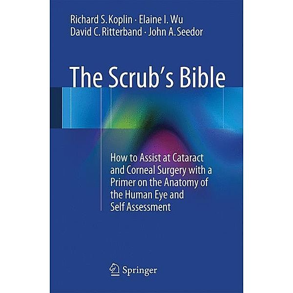 The Scrub's Bible, Richard Koplin, John Seedor, David Ritterband, Elaine Wu