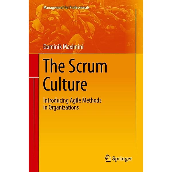 The Scrum Culture / Management for Professionals, Dominik Maximini