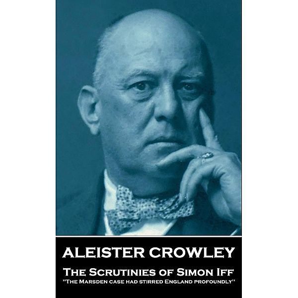 The Scrutinies of Simon Iff, Aleister Crowley