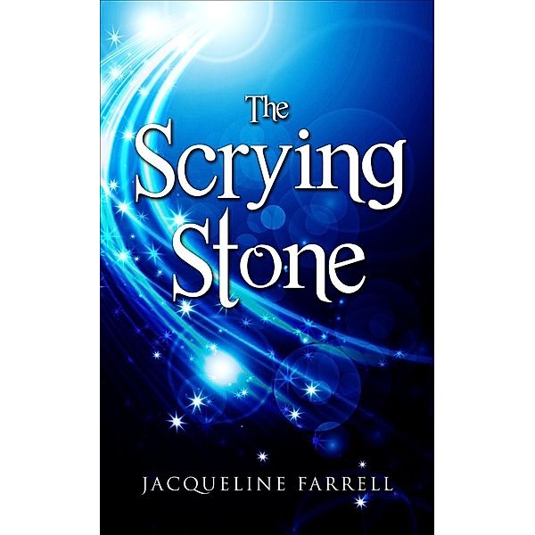 The Scrying Stone (Book Three 'Sophronia and the Vampire', #3), JACQUELINE FARRELL