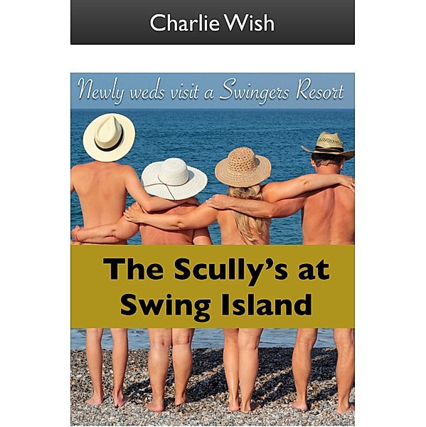 The Scullys: The Scully’s at Swing Island, Charlie Wish