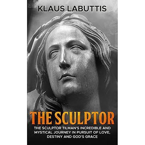 THE SCULPTOR, Klaus Labuttis