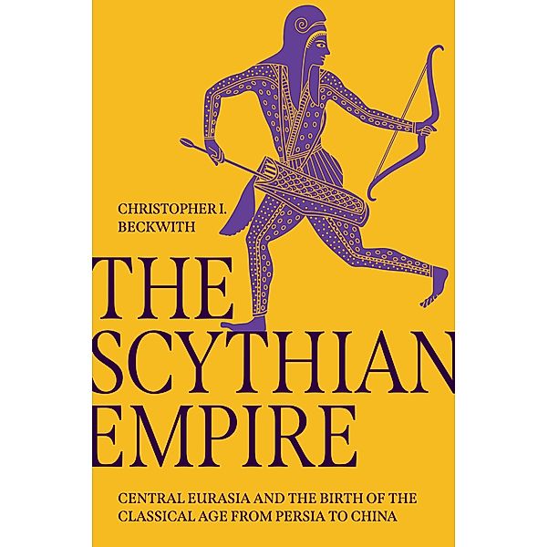 The Scythian Empire, Christopher I. Beckwith