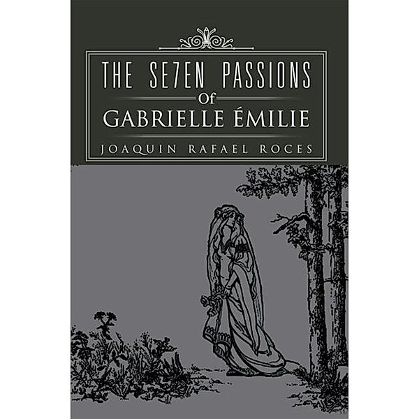 The Se7en Passions of Gabrielle Émilie, Joaquin Rafael Roces