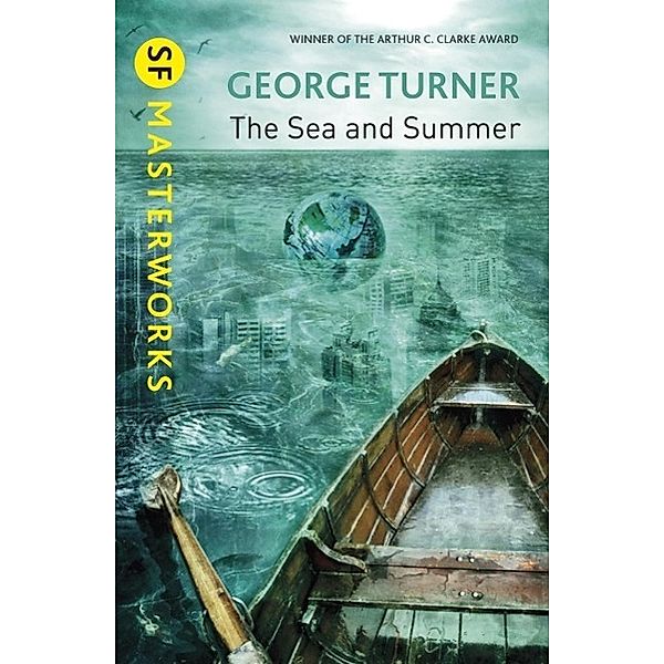 The Sea and Summer / S.F. MASTERWORKS Bd.86, George Turner