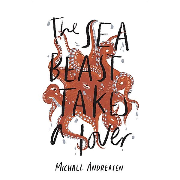 The Sea Beast takes a Lover, Michael Andreasen