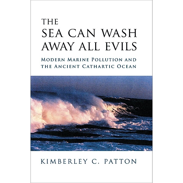 The Sea Can Wash Away All Evils, Kimberley Christine Patton